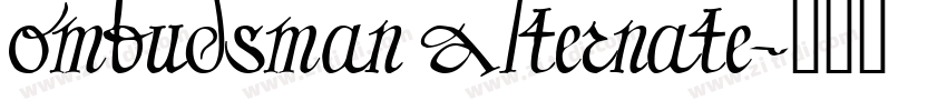 Ombudsman Alternate字体转换 Ombudsman Alternate字体转换